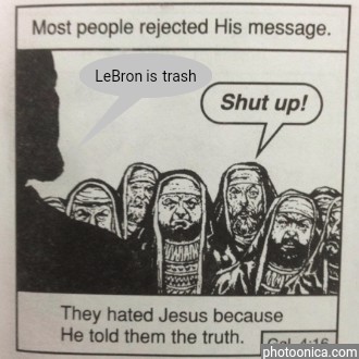 LeBron is trash- jesus
