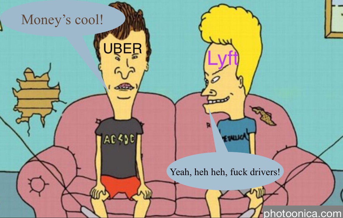 Uber and Lyft.